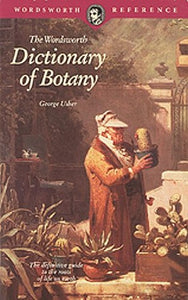 The Wordsworth Dictionary of Botany 