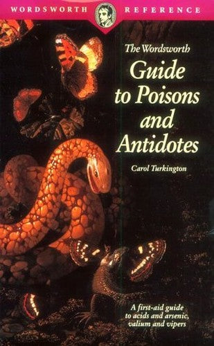 The Wordsworth Guide to Poisons and Antidotes