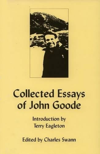 The Collected Essays of John Goode