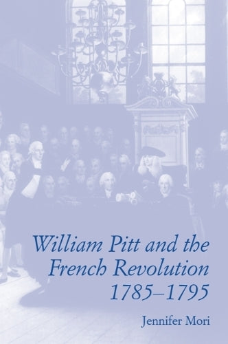 William Pitt and the French Revolution, 1785-1795