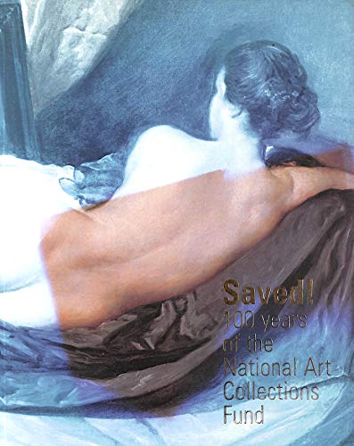 Saved 100 Years of the National Art Collections Fund