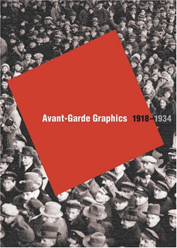 Avant-Garde Graphics, 1918-1934
