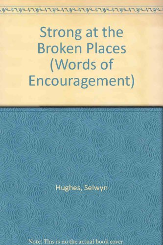Strong at the Broken Places