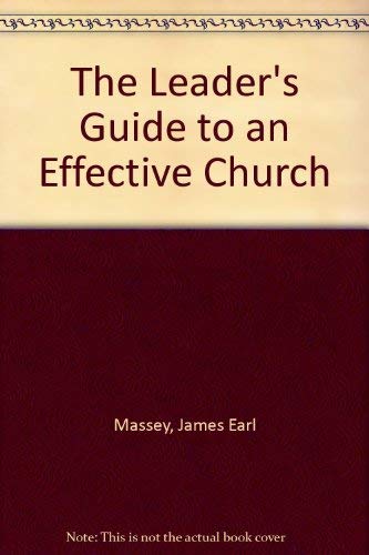 The Leader's Guide to an Effective Church