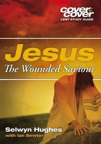 Jesus the Wounded Saviour