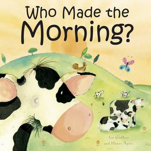 Who Made the Morning?