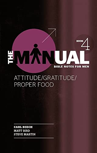The Manual - Book 4 - Attitude/Gratitude/Proper Food