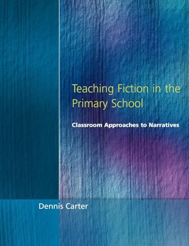 Teaching Fiction in the Primary School