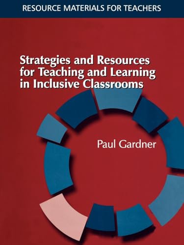 Strategies and Resources for Teaching and Learning in Inclusive Classrooms