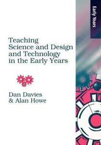 Teaching Science, Design and Technology in the Early Years 