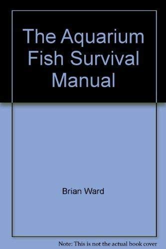 The Aquarium Fish Survival Manual