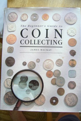 The Beginner's Guide to Coin Collecting