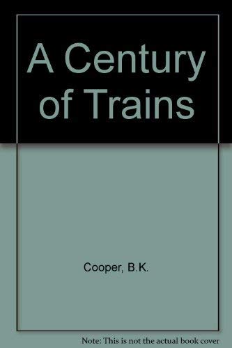 A Century of Trains