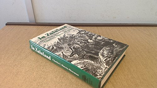 In Zululand with the British Throughout the War of 1879