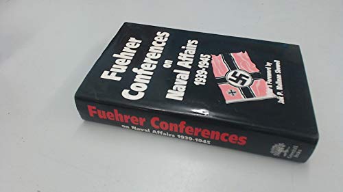 Fuhrer Conferences on Naval Affairs, 1939-45