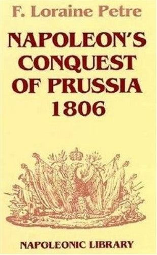 Napoleon's Conquest of Prussia, 1806