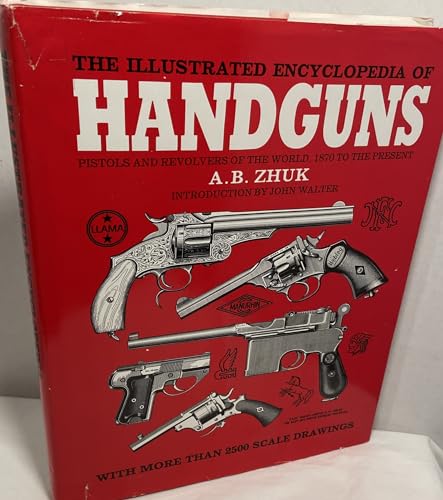 The Illustrated Encyclopedia of Handguns