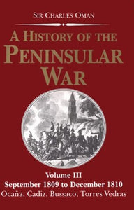 A History of the Peninsular War 