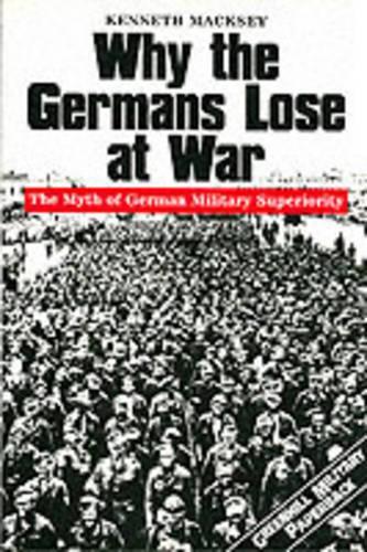 Why the Germans Lose at War