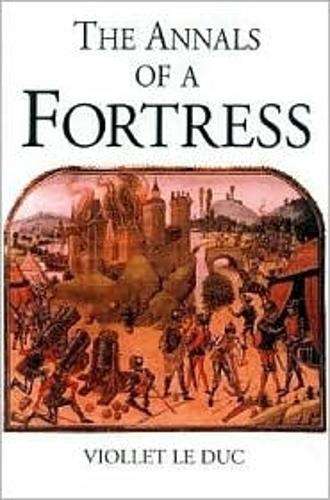 Annals of a Fortress: Twenty-two Centuries of Siege Warfare