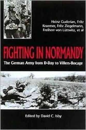 Fighting in Normandy: German Army from D-day to Villers-bocage