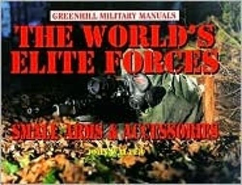 World's Elite Forces, The: Small Arms and Accessories