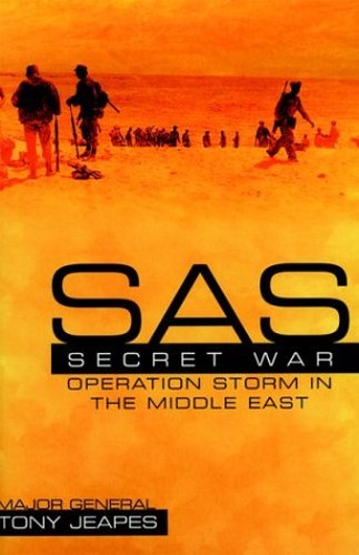 SAS Secret War: Operation Storm in the Middle East