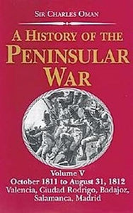 History of the Penin (vol.5) War: October 1811-august 31, 1812 