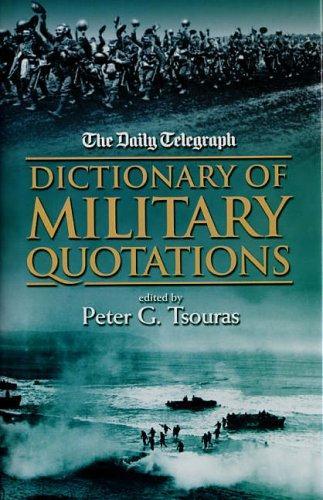 Daily Telegraph Dictionary of Military Quotations