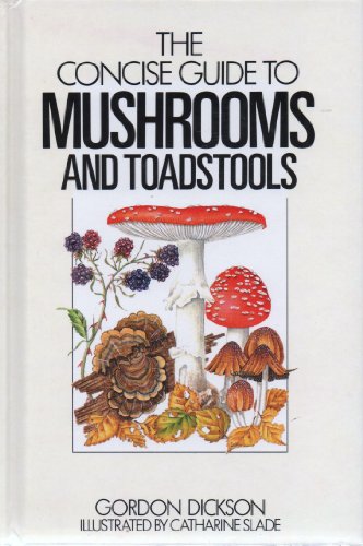 The Concise Guide to Mushrooms
