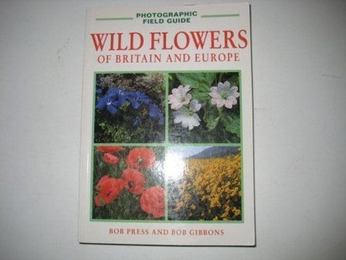 Wild Flowers of Britain and Europe