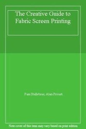 The Creative Guide to Fabric Screen Printing