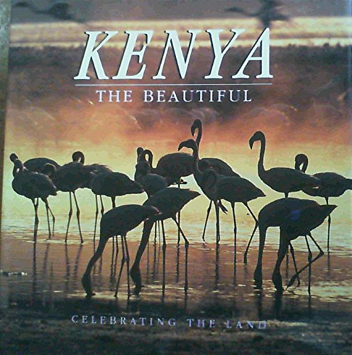 Kenya: The Beautiful: Celebrating The Land