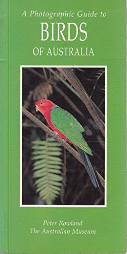 A Photographic Guide to Birds of Australia
