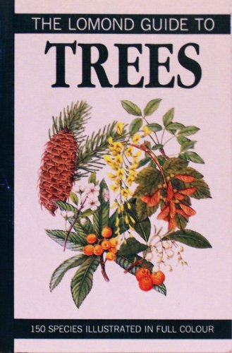 The Lomond Guide to Trees of Britian and Europe