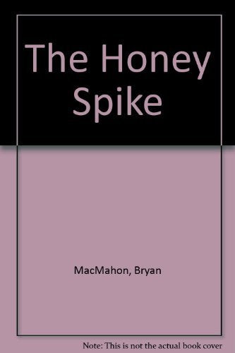 The Honey Spike