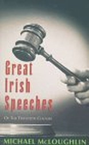 Great Irish Speeches of the Twentieth Century