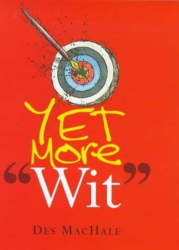 Yet More Wit