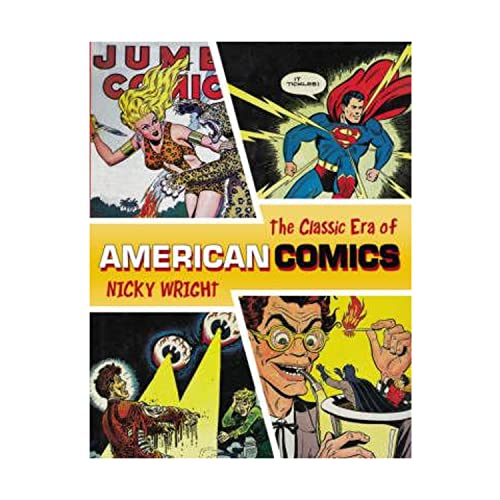 The Classic Era of American Comics