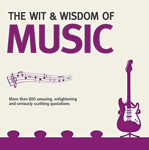 Wit and Wisdom of Music
