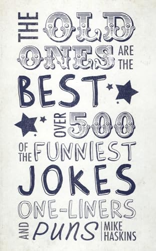 Old Ones Are The Best Joke Book