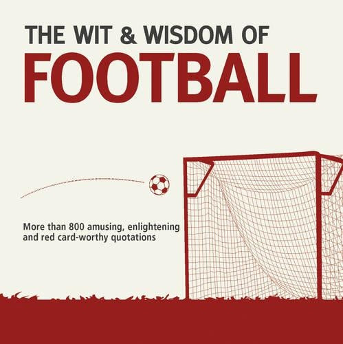 Wit & Wisdom: Football