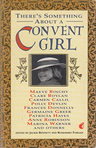 There's Something About a Convent Girl
