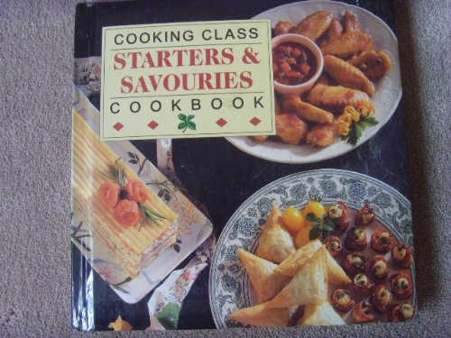 Cooking Class: Starters and Savouries (Cooking Class)