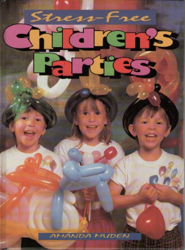 Stress Free Children's Parties