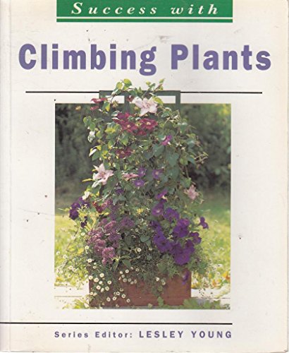 Climbing Plants (Success with)