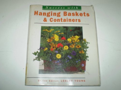 Success With: Hanging Baskets and Containers (Success with Gardening)