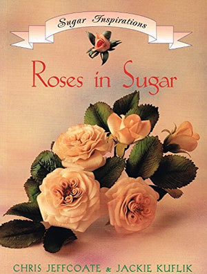 Roses in Sugar Sugar Inspiration Series