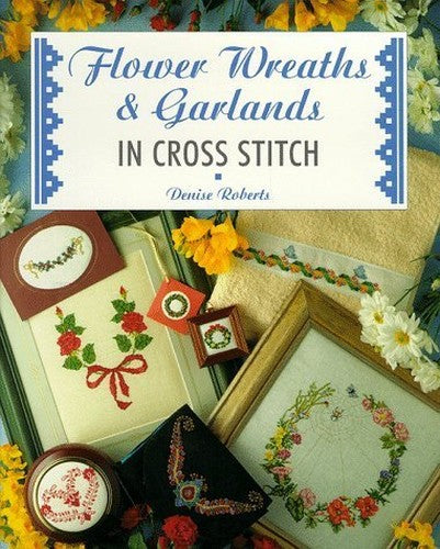 Flower Wreaths and Garlands in Cross Stitch