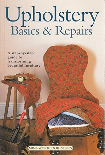 Mini Workbook: Upholstery Basics and Repairs (Mini Workbook)